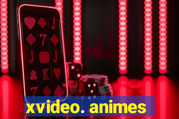 xvideo. animes